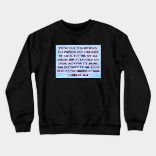 Bible Verse Hebrews 12:2 Crewneck Sweatshirt